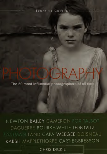 Photography: The 50 Most Influential Photographers of All Time