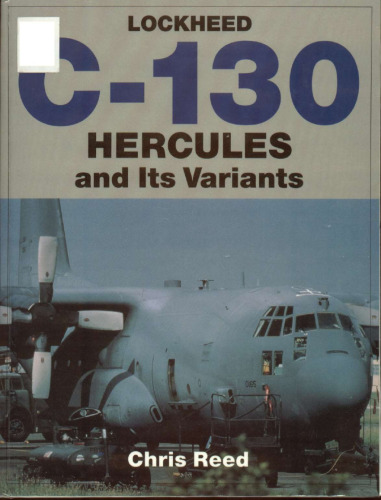 Lockheed C-130 Hercules and Its Variants (Schiffer Military History)