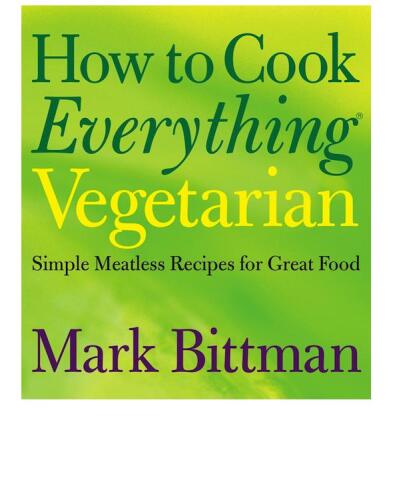 How to Cook Everything Vegetarian