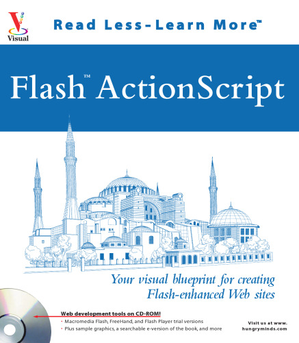 Flash ActionScript: Your visual blueprint for creating Flash -enhanced Web sites