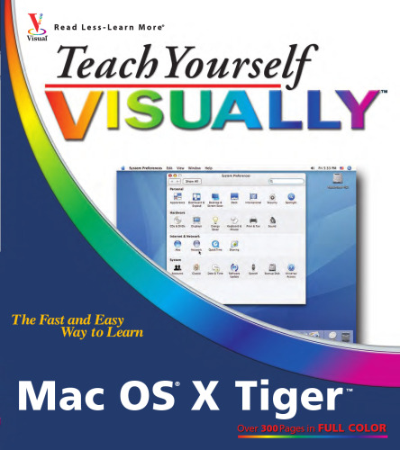 Teach Yourself VISUALLY Mac OS X Tiger