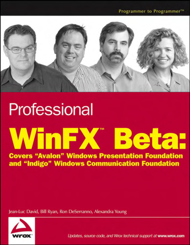 Professional WinFX Beta: covers 'Avalon' Windows presentation foundation and 'Indigo' Windows communication foundation