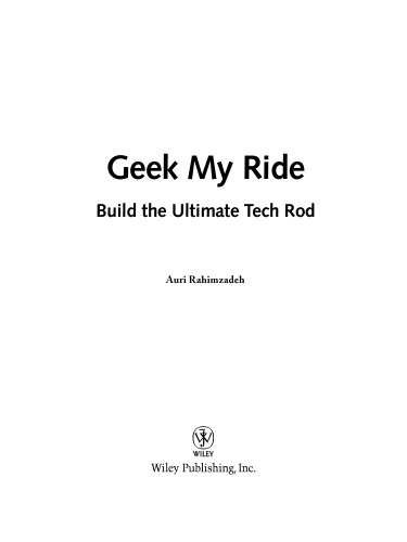 Geek My Ride : Build the Ultimate Tech Rod (ExtremeTech)
