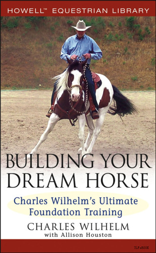 Building Your Dream Horse,Ultimate Foundation Training Animals Pets