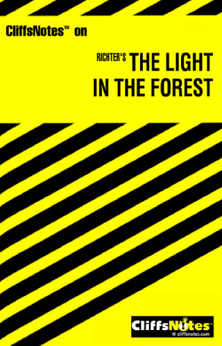 Cliffsnotes the Light in the Forest (Cliffs Notes)