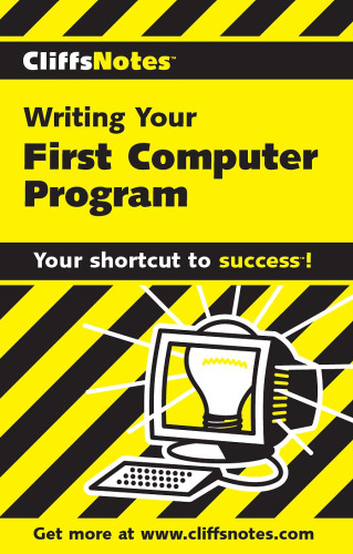 Writing Your First Computer Program (CliffsNotes)