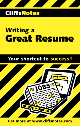 Writing a Great Resume (Cliffs Notes) Writing & Journalism