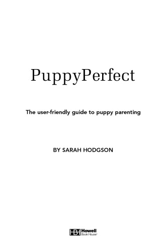 PuppyPerfect: The user-friendly guide to puppy parenting