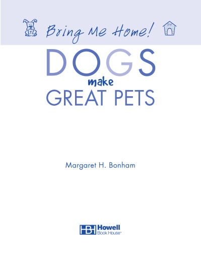 Bring Me Home! Dogs Make Great Pets