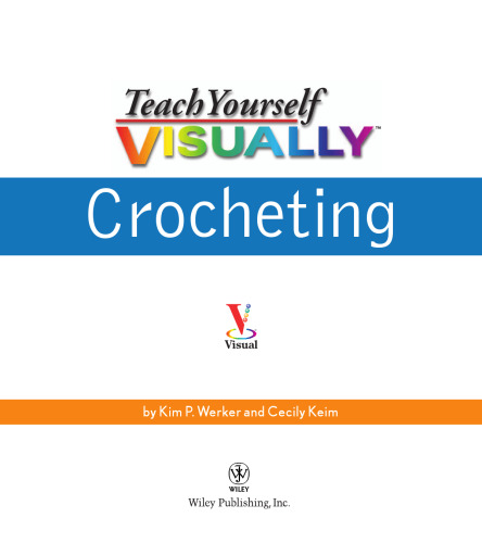 Teach Yourself Visually Crocheting (Teach Yourself Visually)