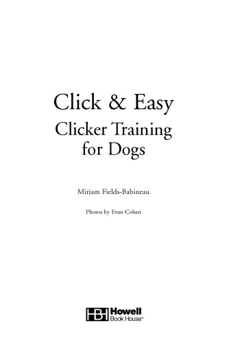 Click & Easy: Clicker Training for Dogs