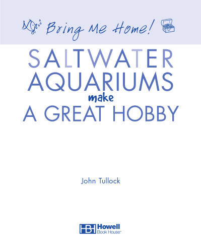 Bring Me Home! Saltwater Aquariums Make a Great Hobby (Bring Me Home!)