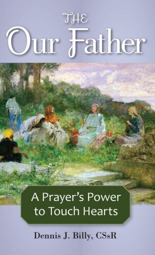 The Our Father: A Prayer’s Power to Touch Hearts