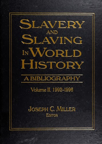 Slavery and Slaving in World History: A Bibliography, 1992-1996