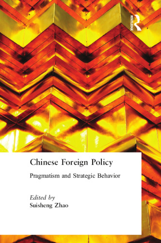 Chinese Foreign Policy: Pragmatism and Strategic Behavior