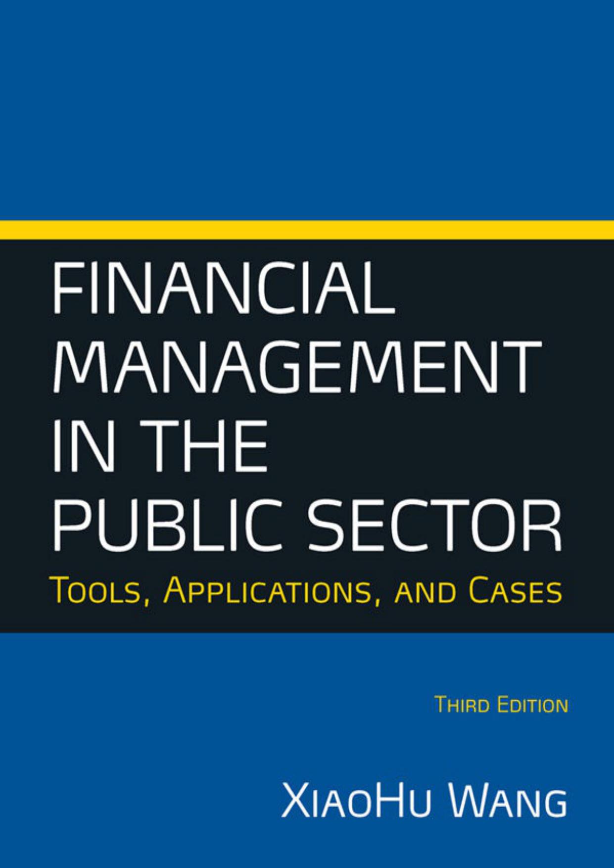Financial Management in the Public Sector: Tools, Applications and Cases