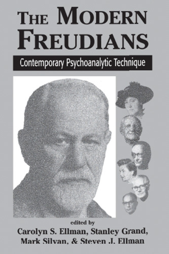 The Modern Freudians: Contempory Psychoanalytic Technique