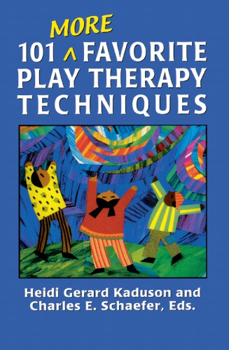 101 More Favorite Play Therapy Techniques