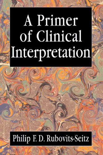 A Primer of Clinical Interpretation: Classic and Postclassical Approaches
