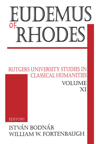 Eudemus of Rhodes: Rutgers University Studies in Classical Humanities
