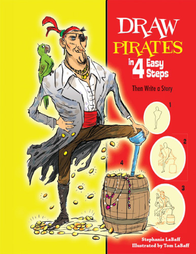 Draw Pirates in 4 Easy Steps: Then Write a Story