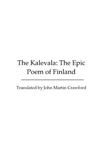 The Kalevala: The Epic Poem of Finland