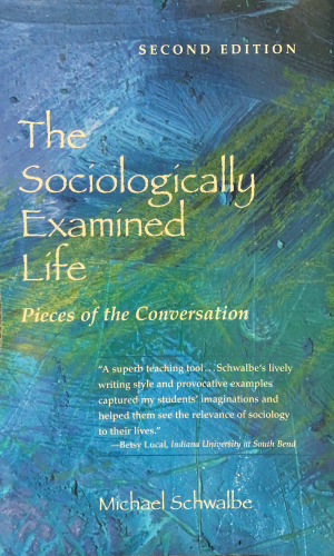 The Sociologically Examined Life: Pieces of the Conversation