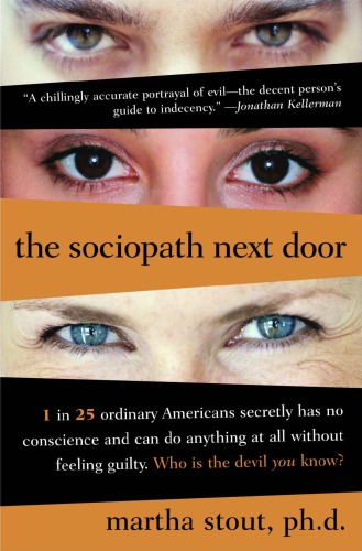 The sociopath next door: the ruthless versus the rest of us