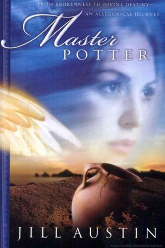 Master Potter : from brokenness to divine destiny : an allegorical journey