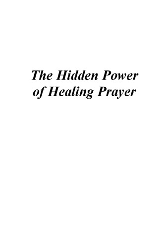 The Hidden Power of Healing Prayer