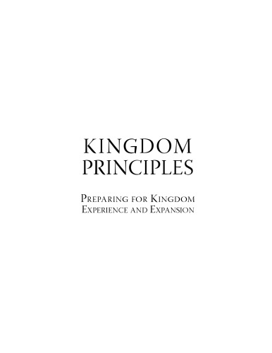 Kingdom Principles: Preparing for Kingdom Experience and Expansion (Understanding the Kingdom)