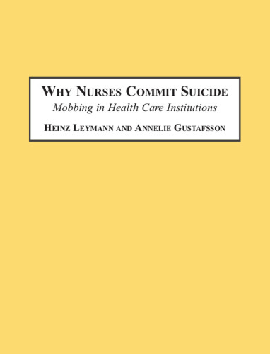 Why Nurses Commit Suicide: Mobbing in Health Care Institutions