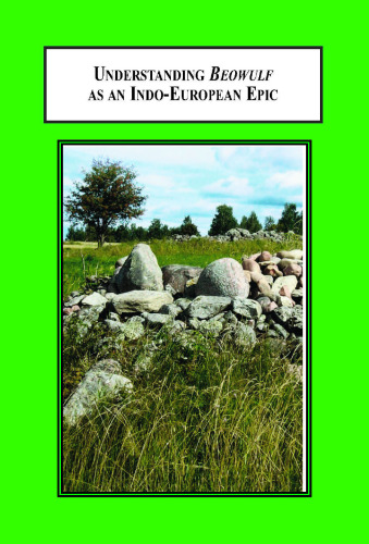 Understanding Beowulf As an Indo-European Epic: A Study in Comparative Mythology