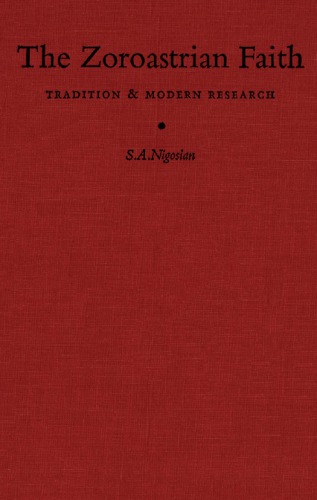 The Zoroastrian Faith: Tradition and Modern Research
