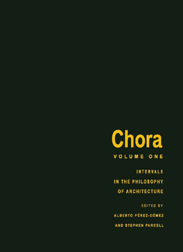 Chora 1: Intervals in the Philosophy of Architecture