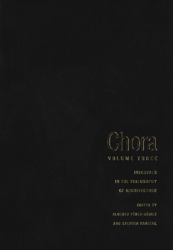 Chora 3: Intervals in the Philosophy of Architecture