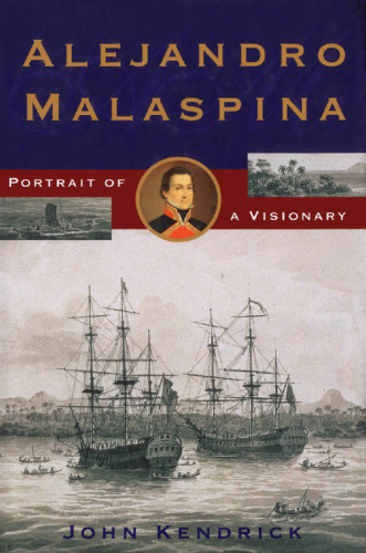 Alejandro Malaspina: Portrait of a Visionary
