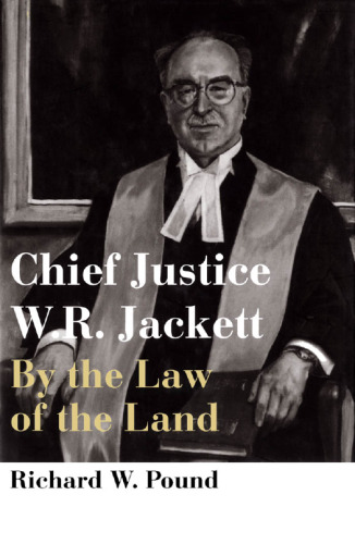 Chief Justice W.R. Jackett: By the Law of the Land