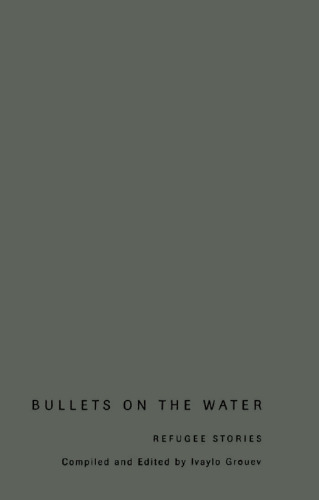 Bullets on the Water: Refugee Stories