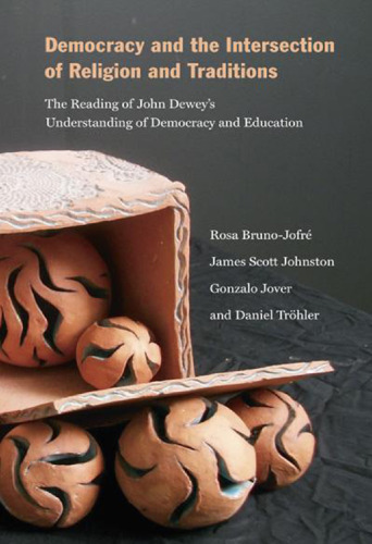 Democracy and the Intersection of Religion: The Reading of John Dewey’s Understanding of Democracy and Education