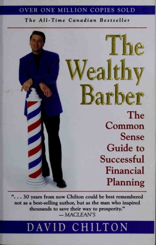 The Wealthy Barber : The Common Sense Guide to Successful Financial Planning