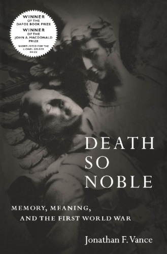 Death So Noble: Memory, Meaning, and the First World War