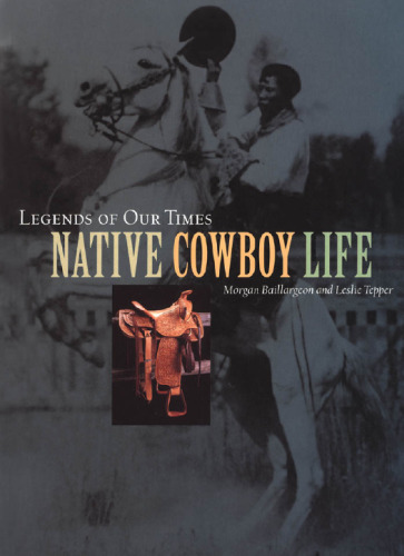 Legends of Our Times: Native Cowboy Life