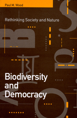Biodiversity and Democracy: Rethinking Society and Nature
