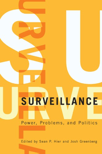 Surveillance Power, Problems, And Politics