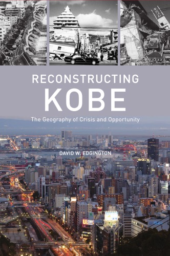 Reconstructing Kobe: The Geography of Crisis and Opportunity