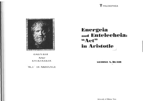 Energeia and Entelecheia: "Act" in Aristotle