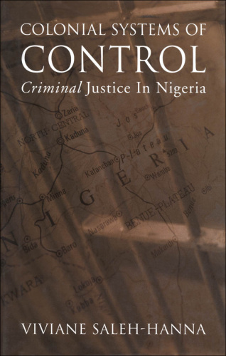 Colonial Systems of Control: Criminal Justice in Nigeria