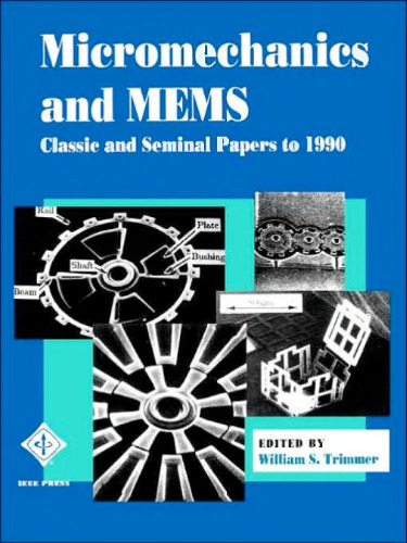 Micromechanics and MEMS: classic and seminal papers to 1990