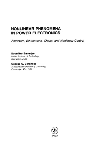 Nonlinear Phenomena in Power Electronics:attractors,bifurcations,chaos,and nonlinear control